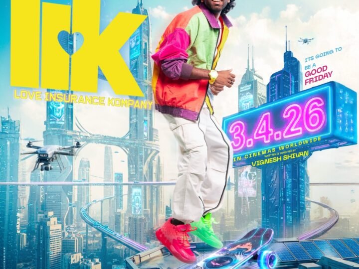 பிரதீப் ரங்கநாதன் – விக்னேஷ் சிவன் கூட்டணியில் உருவான LIK திரைப்படம், ஏப்ரல் 3 வெளியாகிறது!