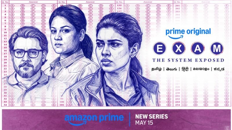 பிரைம் வீடியோ தனது தமிழ் ஒரிஜினல் சஸ்பென்ஸ் டிராமா சீரிஸான ‘எக்ஸாம்’ (Exam) சீரிஸின் உலகளாவிய வெளியீட்டு தேதியை அறிவித்துள்ளது — மே 15 முதல் ஸ்ட்ரீமாகிறது